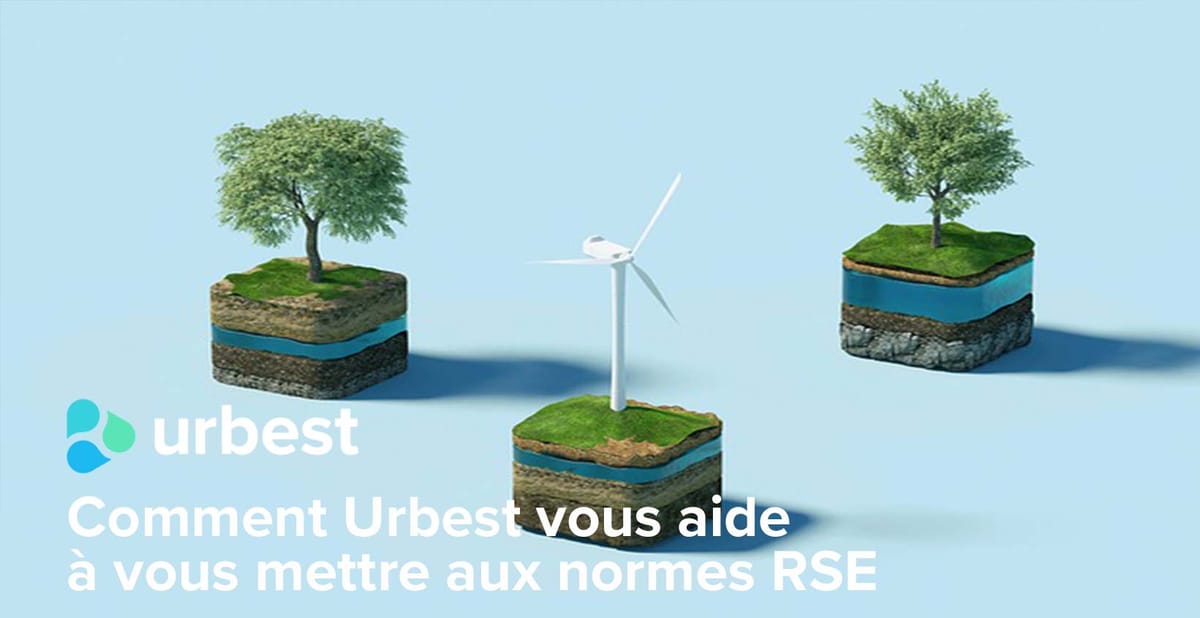 comment-urbest-vous-aide-vous-mettre-aux-normes-rse-blog-urbest