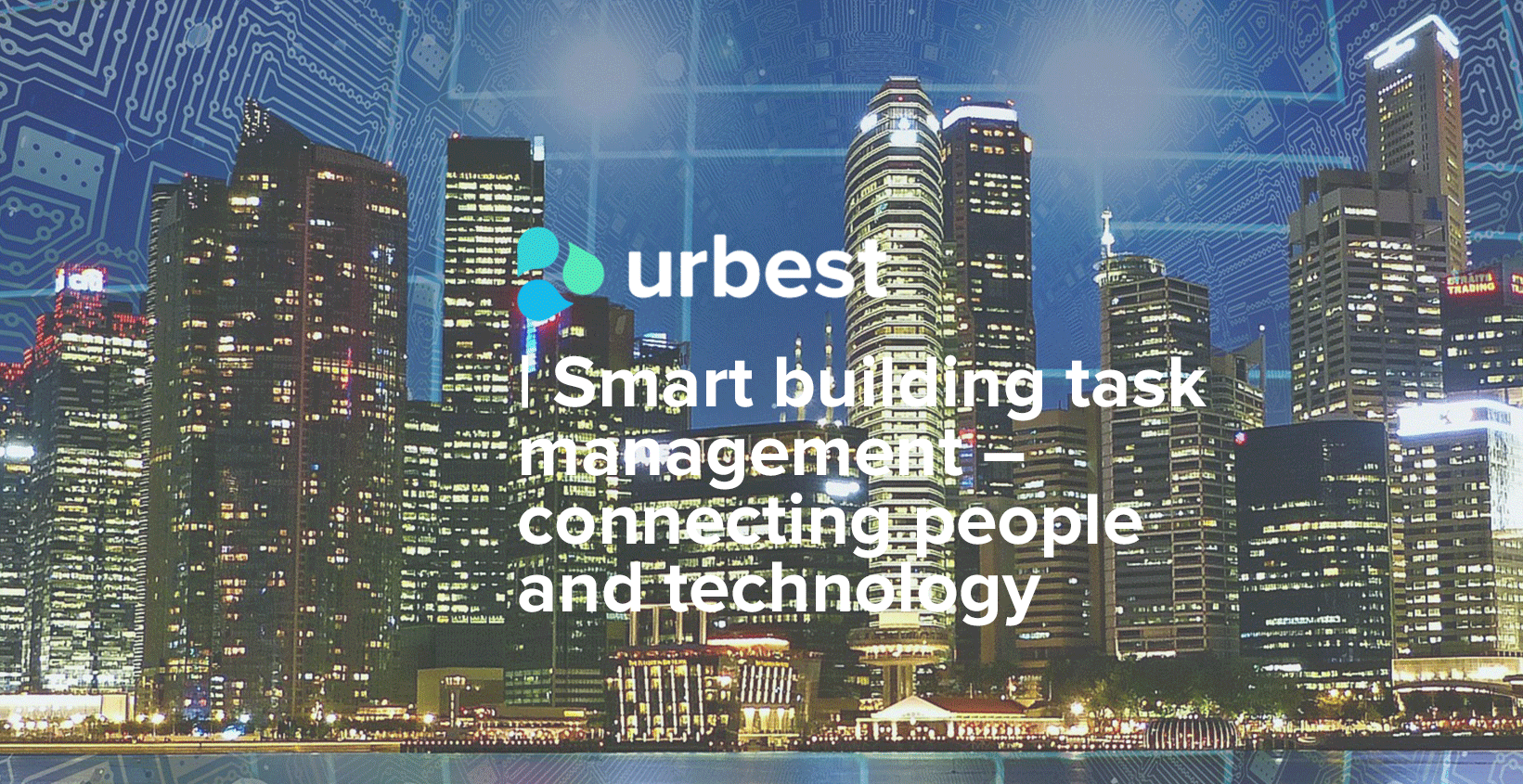 Smart building task management – connecting people and technology