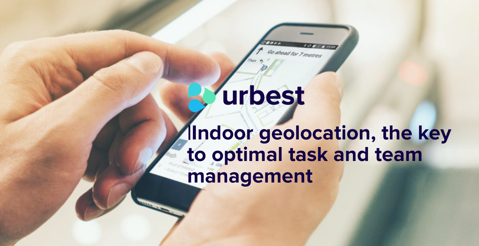 Indoor geolocation, the key to optimal task and team management