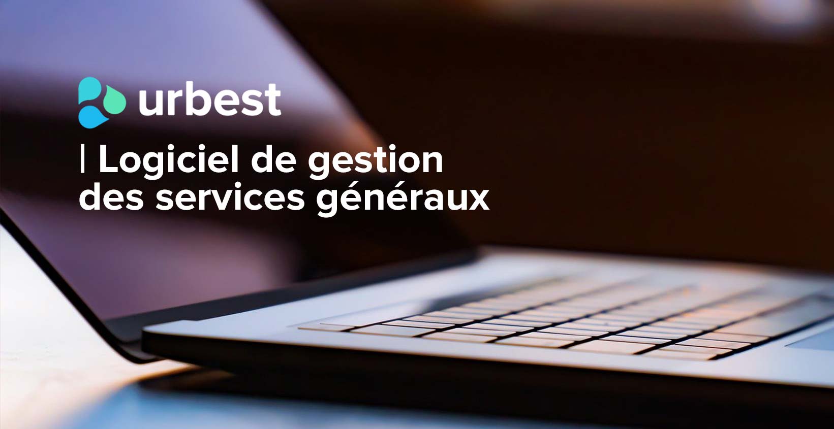 Logiciel de gestion des services généraux