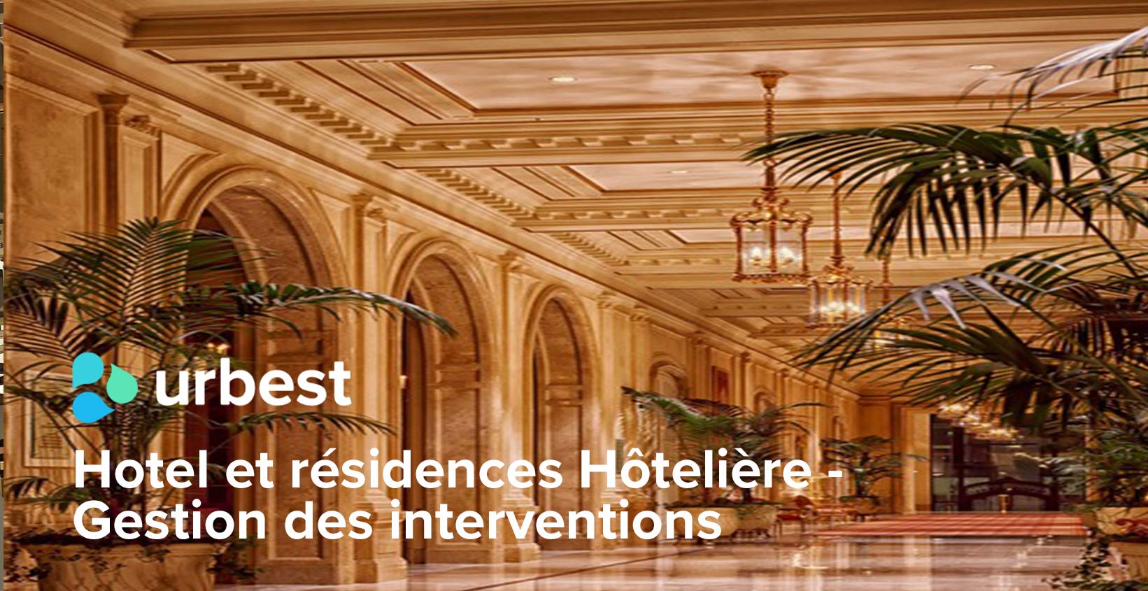 Hotel et résidences Hôtelière - Gestion des interventions