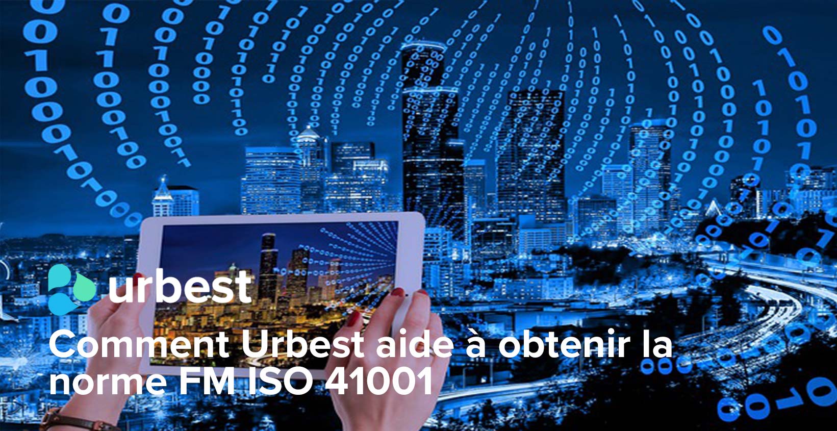Comment Urbest aide à obtenir la norme FM ISO 41001