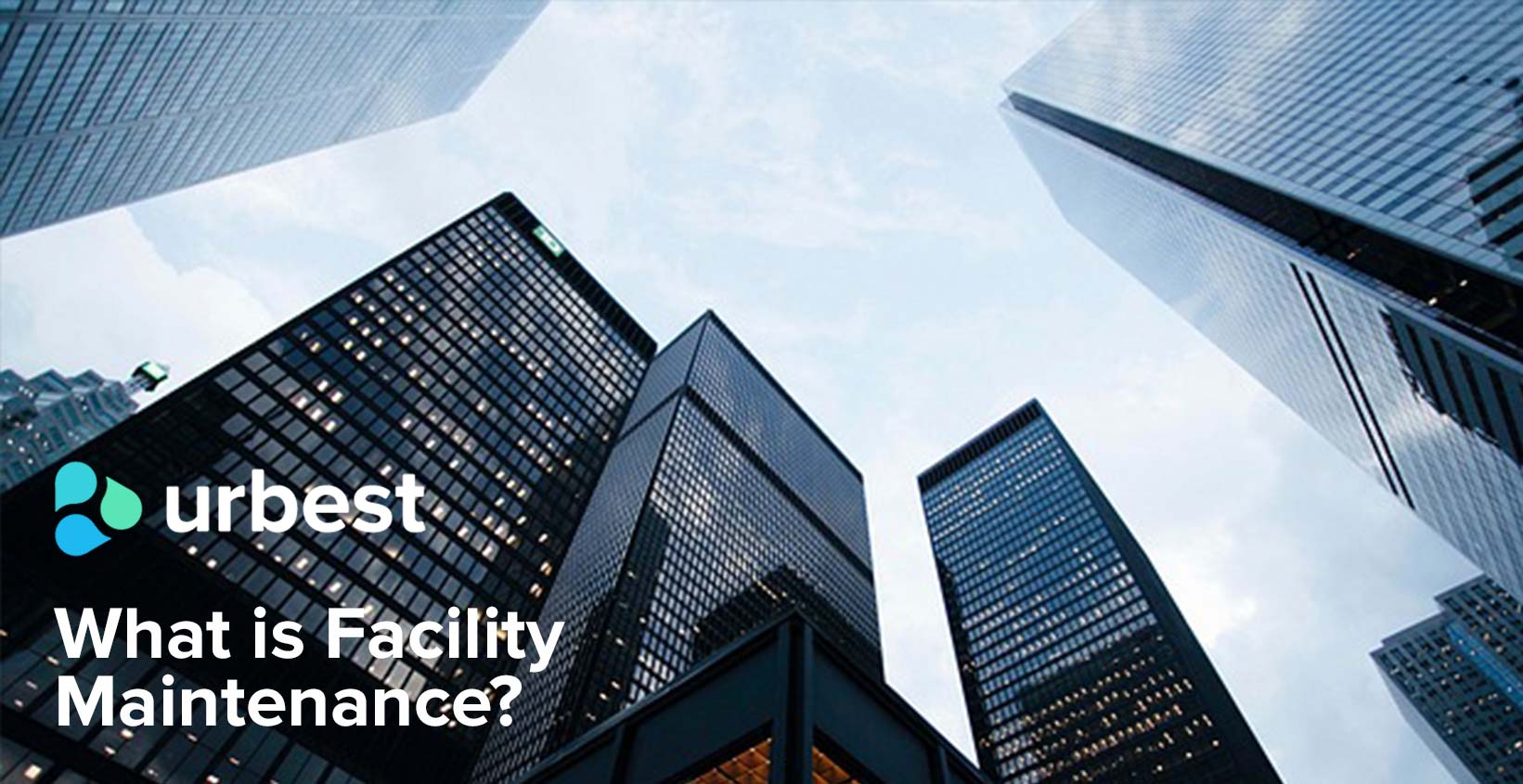 What is Facility Maintenance?