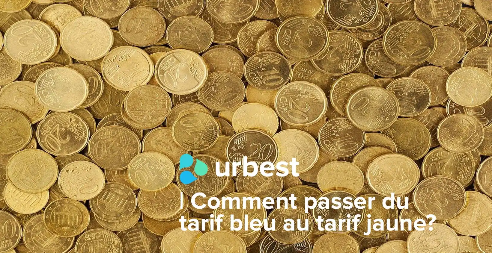 Comment passer du tarif bleu au tarif jaune?