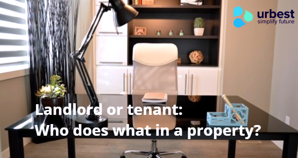 Landlord or tenant: who does what in a property?