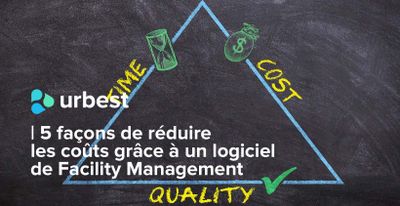 5 façons de réduire les coûts grâce à un logiciel de Facility Management 