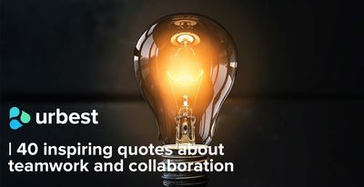 40 inspiring quotes about teamwork and collaboration