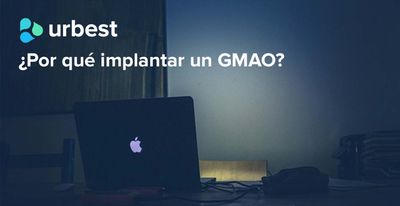¿Por qué implantar un GMAO?