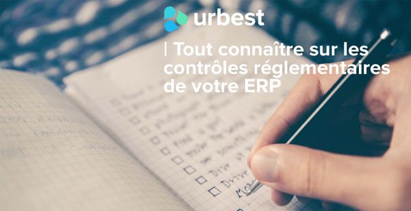 Tout connaître sur les contrôles réglementaires de votre ERP