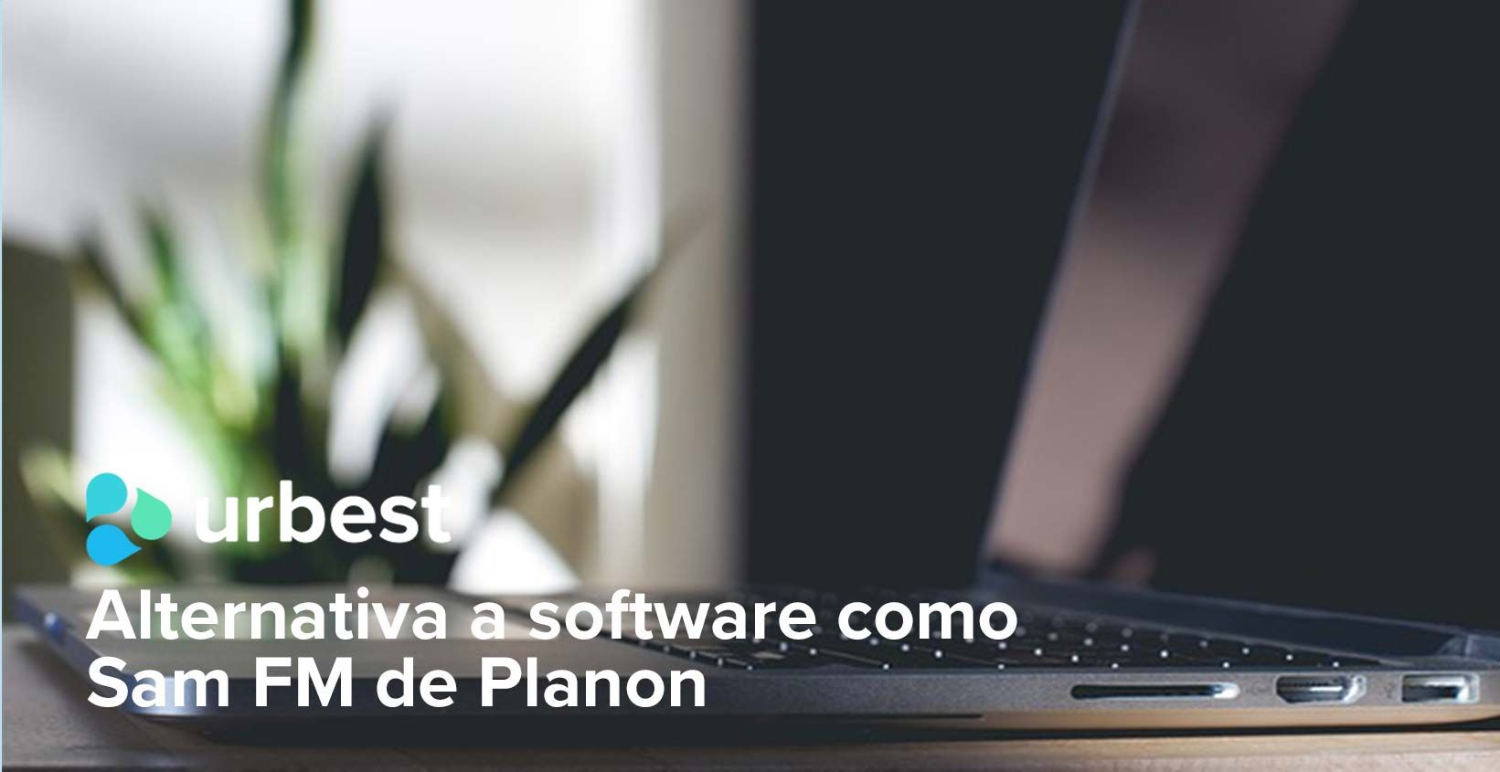 Alternativa a software como Sam FM de Planon