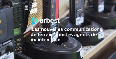 Les nouvelles communications de terrain pour les agents de maintenance