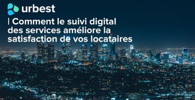 Comment le suivi digital des services améliore la satisfaction de vos locataires