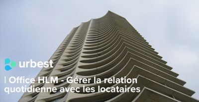 Office HLM - Gérer la relation quotidienne avec les locataires