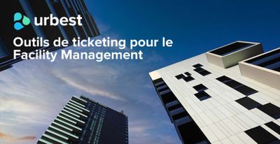 Outils de ticketing pour le Facility Management