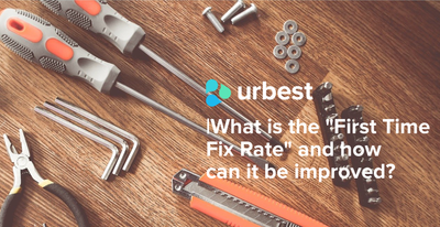 What is the "First Time Fix Rate" and how can it be improved?